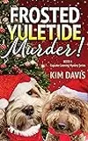 Frosted Yuletide Murder