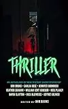 Thriller: An Anthology of New Mystery Short Stories