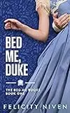 Bed Me, Duke