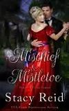 Mischief and Mistletoe
