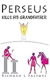 Perseus Kills His Grandfather