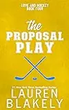 The Proposal Play