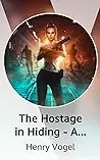 The Hostage in Hiding