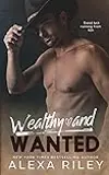 Wealthy and Wanted