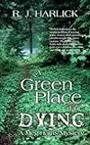 A Green Place for Dying