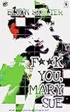 F**k You, Mary Sue