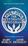 The Restoration Program: A Twisted Romantic Suspense Novel