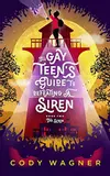 The Gay Teen's Guide to Defeating a Siren: The Siren