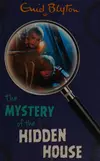 The Mystery of the Hidden House (Five Find-Outers #6)