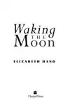 Waking the Moon
