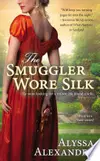 The Smuggler Wore Silk