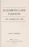 Elizabeth Cady Stanton: An American Life