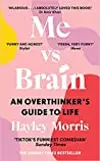 Me vs Brain: An Overthinker’s Guide to Life