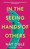 In the Seeing Hands of Others