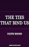 The Ties that Bind Us