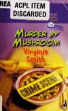Murder By Mushroom (Steeple Hill Love Inspired Suspense)