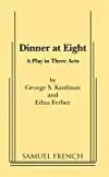 Dinner at Eight: A Play in Three Acts