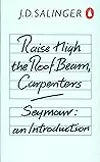 Raise High the Roof Beam, Carpenters / Seymour: An Introduction