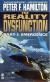 The Reality Dysfunction 1: Emergence