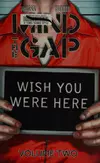 Mind the Gap, Volume 2: Wish You Were Here