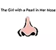 The Girl With a Pearl in Her Nose