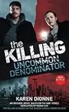 The Killing - Uncommon Denominator