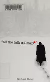 All the Talk Is Dead