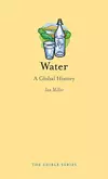 Water: A Global History