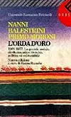 L'orda d'oro 1968-1977. La grande ondata rivoluzionaria e creativa, politica ed esistenziale