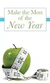 Make the Most of the New Year: Achievable Goals for Health, Relationships, and Faith