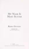 My name is Mary Sutter