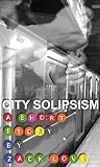 City Solipsism