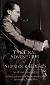 The Final Adventures of Sherlock Holmes