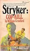Stryker: Cop-Kill