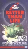 Better than Life (Red Dwarf #2)