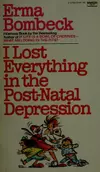 I Lost Everything in the Post-natal Depression