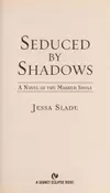 Seduced by shadows