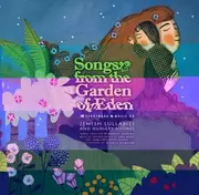 Songs from the Garden of Eden: Jewish Lullabies and Nursery Rhymes