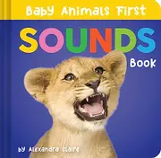 Baby Animals First Sounds Book