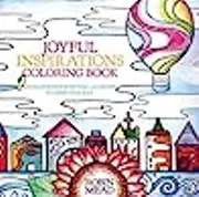 Joyful Inspirations Coloring Book: With Illustrated Scripture and Quotes to Cheer Your Soul