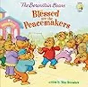 The Berenstain Bears Blessed are the Peacemakers