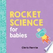 Rocket Science for Babies