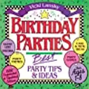 Birthday Parties: Best Party Tips and Ideas For Ages 1-8
