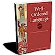 Well-Ordered Language: The Curious Child's Guide to Grammar Student Edition Level 1A