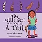 The Little Girl Who Wanted A Tail