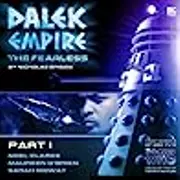 Dalek Empire IV: The Fearless - Part 1