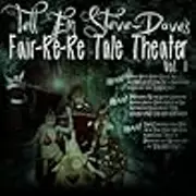 Tell Em Steve Dave Fair-re-re Tale Theater
