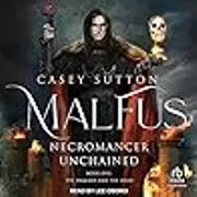 Malfus: Necromancer Unchained