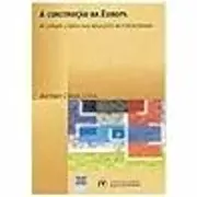 A Construção da Europa: a última utopia das relações internacionais