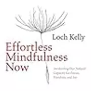 Effortless Mindfulness Now